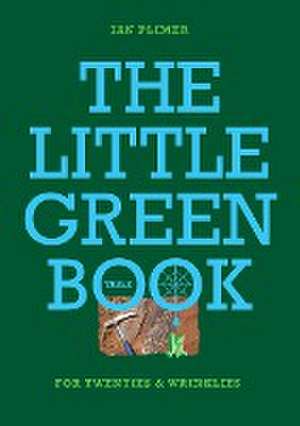 THE LITTLE GREEN BOOK - For Twenties and Wrinkles de Ian Plimer