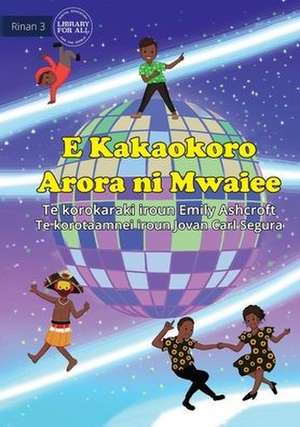 Everyone Dances Differently - E Kakaokoro Arora ni Mwaiee (Te Kiribati) de Emily Ashcroft