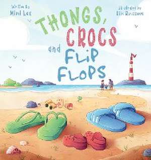 Thongs, Crocs and Flip Flops de Mimi Lex