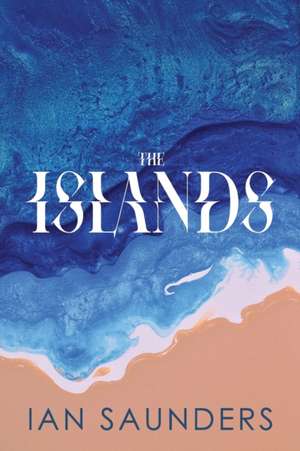 The Islands de Ian Saunders