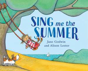 Sing Me the Summer de Jane Godwin