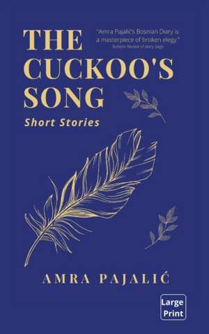 The Cuckoo's Song de Amra Pajalic