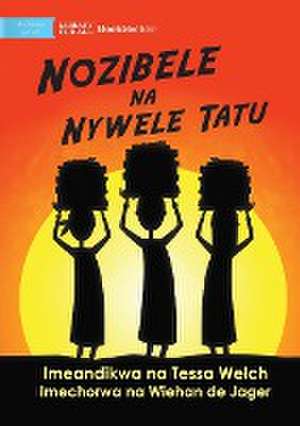 Nozibele and the Three Hairs - Nozibele na Nywele Tatu de Tessa Welch