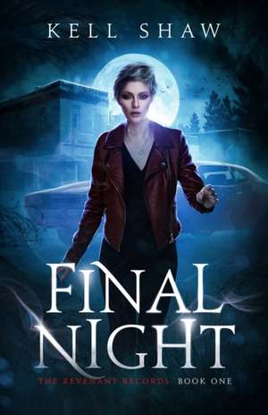 Final Night de Kell Shaw