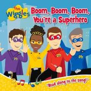 Boom, Boom, Boom, You're a Superhero! de The Wiggles