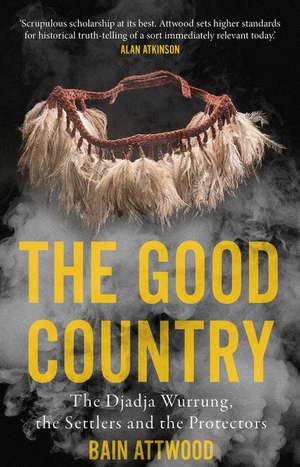 The Good Country de Bain Attwood