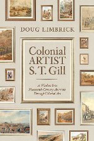 Colonial Artist S.T. Gill de Doug Limbrick