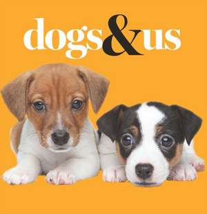 Dogs & Us de Gareth St John Thomas