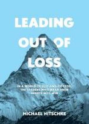 Leading Out Of Loss de Michael Nitschke