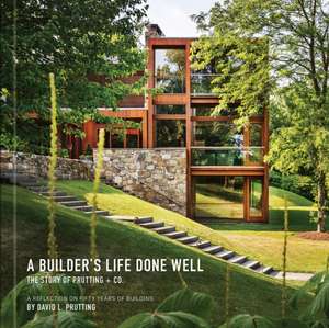 A Builder's Life Done Well de David L. Prutting