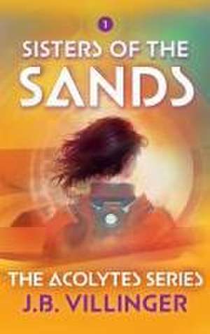 Sisters of the Sands de J B Villinger