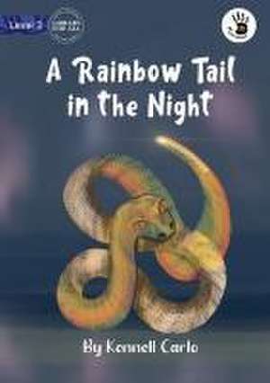 A Rainbow Tail in the Night - Our Yarning de Kennell Carlo