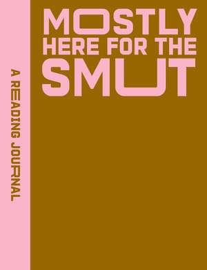 A Reading Journal: Mostly Here for the Smut de Sweet Hearts Press