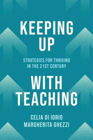 Keeping Up with Teaching de Celia Di Iorio