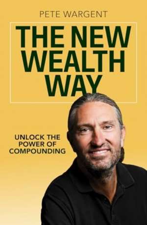 The New Wealth Way de Pete Wargent