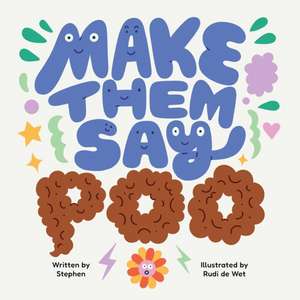 Make Them Say Poo de Stephen