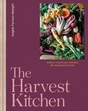 The Harvest Kitchen de Angèle Ferreux-Maeght