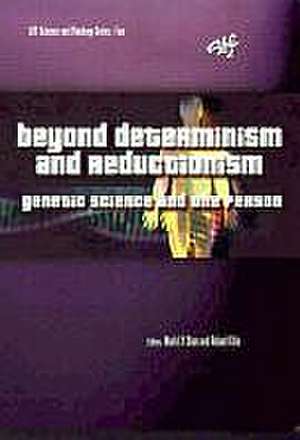 Beyond Determinism and Reductionism: Genetic Science and the Person de Mark Chan