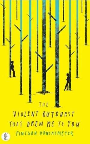 Violent Outburst That Drew Me to You de Finegan Kruckemeyer