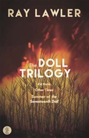 Doll Trilogy: Kid Stakes / Other Times / Summer of the Seventeenth Doll de Ray Lawler