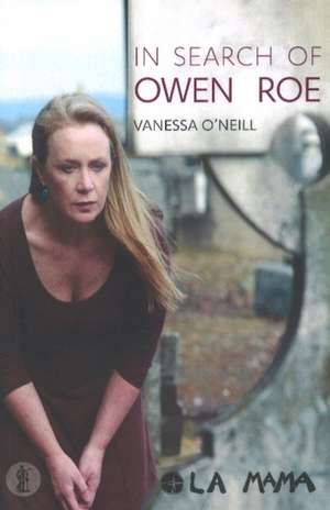 In Search of Owen Roe de Vanessa O'Neill