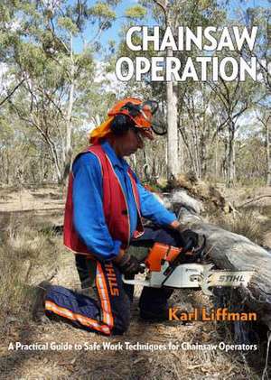 Chainsaw Operation de Karl Liffman