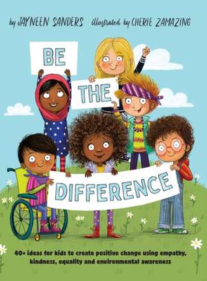 Be the Difference de Jayneen Sanders