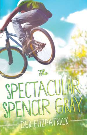 The Spectacular Spencer Gray de Deb Fitzpatrick