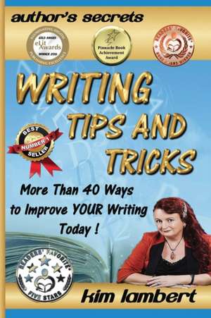 Writing Tips and Tricks de Kim Lambert