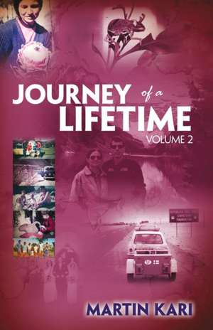 Journey of a Lifetime, Volume 2 de Martin Kari