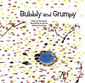 Bubbly and Grumpy de Seong-Ja Jo