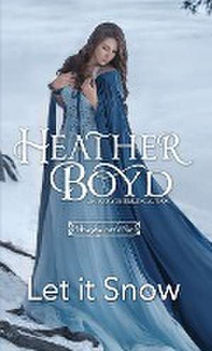 Let it Snow de Heather Boyd