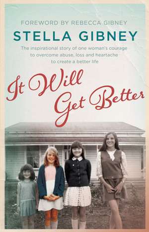 It Will Get Better de Stella Gibney