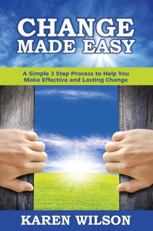 Change Made Easy de Karen Wilson