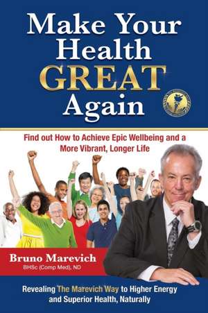 Make Your Health Great Again de Bruno Marevich