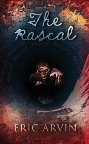 The Rascal de Eric Arvin