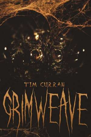 Grimweave de Tim Curran