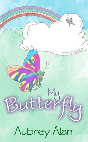 My Butterfly de Alan, Aubrey