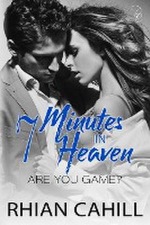 7 Minutes In Heaven de Rhian Cahill