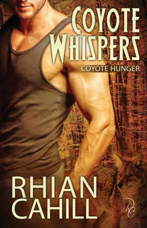 Coyote Whispers de Rhian Cahill