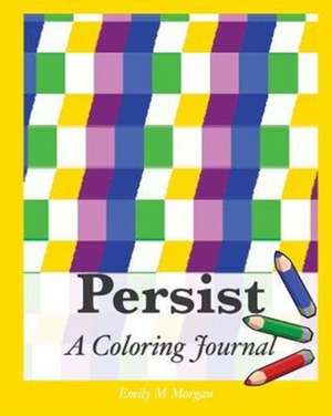 Persist de Emily M Morgan