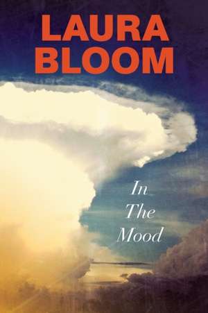 In the Mood de Laura Bloom