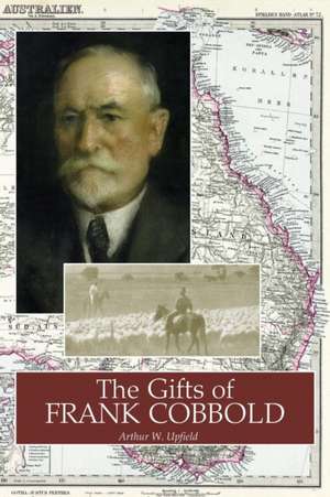 The Gifts of Frank Cobbold de Arthur W. Upfield