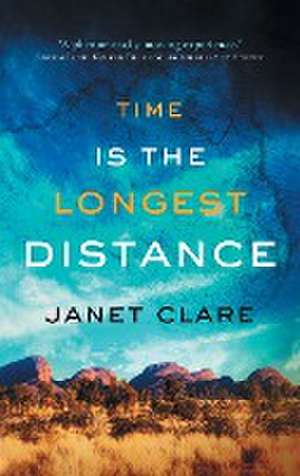 Time is the Longest Distance de Janet Clare