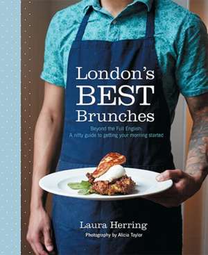 London's Best Brunches de Laura Herring