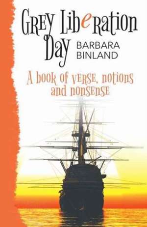 Grey Liberation Day de Barbara Binland