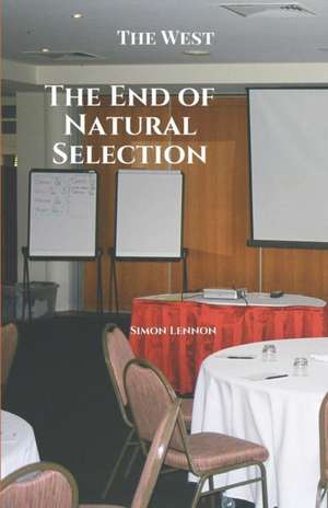 The End of Natural Selection de Simon Lennon