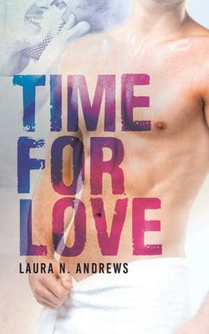 Time for Love de Laura N. Andrews