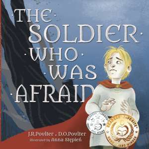 The Soldier Who Was Afraid de J. R. Poulter