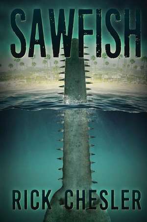 Sawfish de Rick Chesler